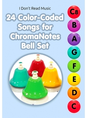 预订 24 Color-Coded Songs for ChromaNotes Bell Set: Music for Beginners: 9798806249693