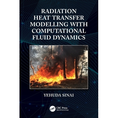 预订 Radiation Heat Transfer Modelling with Computational Fluid Dynamics 使用计算流体动力学进行辐射传热建模 978036776788