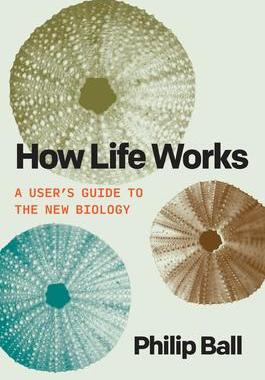 预订 How Life Works: A User’s Guide to the New Biology 9780226826684