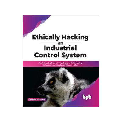 [预订]Ethically hacking an industrial control system 9789389328936