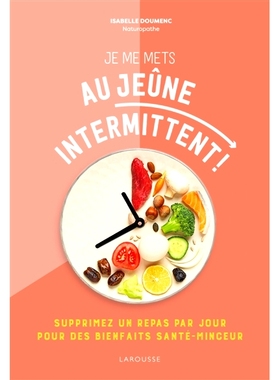 预订 Je me mets au jeûne intermittent ! : supprimez un repas par jour pour des bienfaits santé-minceur 我要开始间歇性