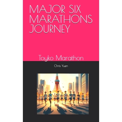 预订 Major Six Marathons Journey: Toyko Marathon: 9798329713725