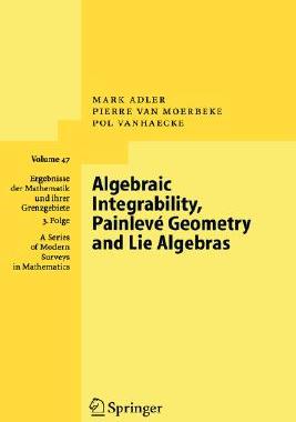 【预订】Algebraic Integrability, Painlevé Geometry and Lie Algebras