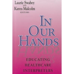 预订 In Our Hands: Educating Healthcare Interpreters Volume 5: 9781563685217