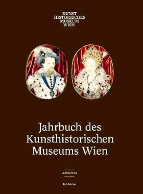预订 Jahrbuch des Kunsthistorischen Museums Wien: Band 17/18 维也纳艺术史博物馆年鉴：第 17/18 卷: 9783205203834