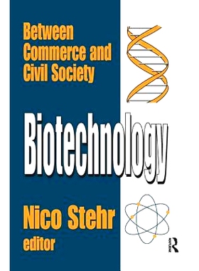 预订 Biotechnology: Between Commerce and Civil Society: 9781138507708