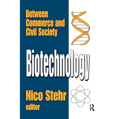 预订 Biotechnology: Between Commerce and Civil Society: 9781138507708