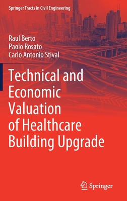 【预订】Technical and Economic Valuation of Healthcare Building Upgrade 9783030801724