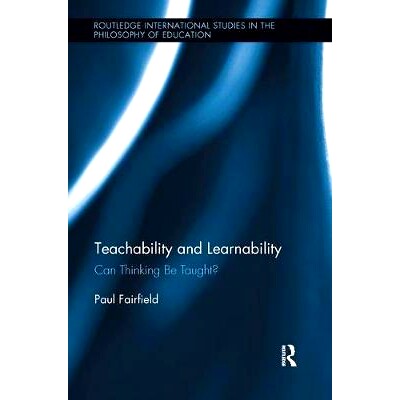 预订 Teachability and Learnability: Can Thinking Be Taught?: 9781138600287