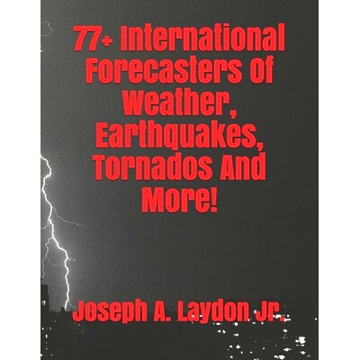 预订 77+ International Forecasters Of Weather, Earthquakes, Tornados And More!: 9781497501867