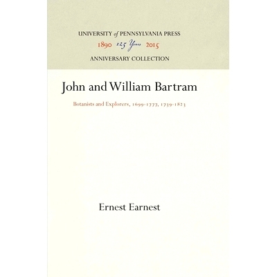 预订 John and William Bartram: Botanists and Explorers, 1699-1777, 1739-1823: 9781512811377