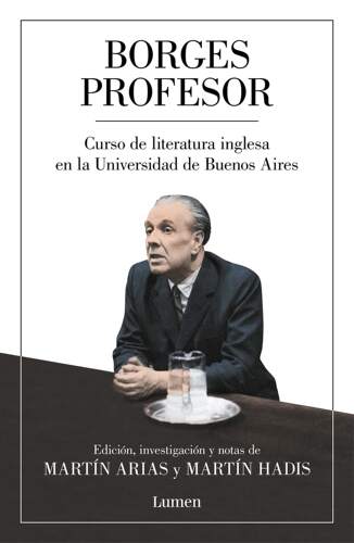 西班牙语原版 博尔赫斯教授：英国文学课 Borges profesor: Curso de literatura inglesa en la Universidad de Buenos Aires