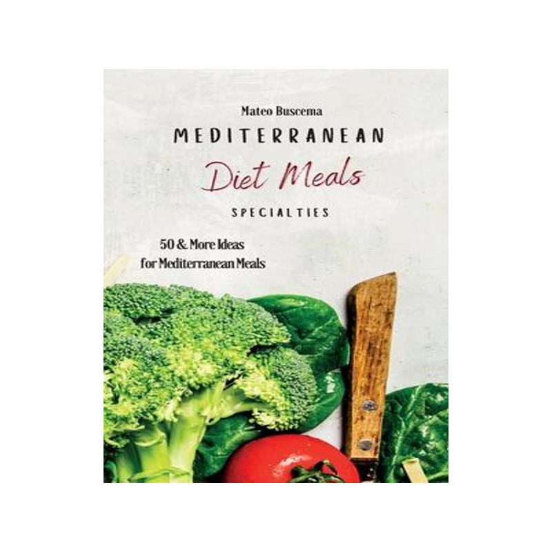 [预订]Mediterranean Diet Meals Specialties: 50 & More Ideas for Mediterranean Meals 9781802777024