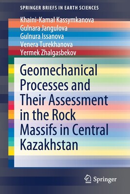 【预订】Geomechanical Processes and Their Assessment in the Rock Massifs in Central Kazakhstan