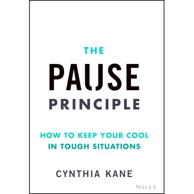 现货 The Pause Principle: How to Keep Your Cool in Tough Situations ​暂停原则：如何在艰难的情况下保持冷静: 978139428340