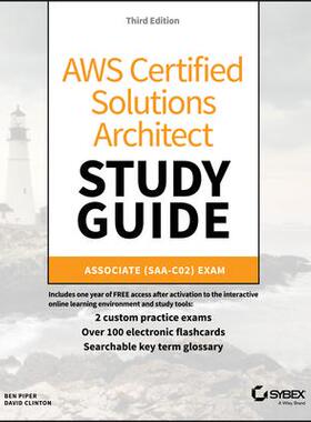 Aws Certified Solutions Architect Study Guide, 3E - Associate Saa-C02 ExamAWS 认证解决方案架构师学习指南 ：Saa-C02 关联