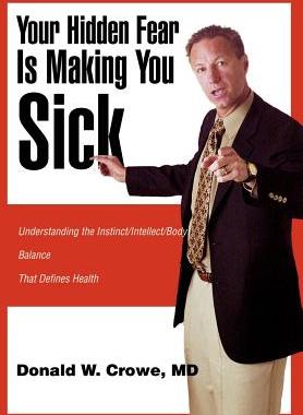 预订 Your Hidden Fear Is Making You Sick: Understanding the Instinct/Intellect/Body