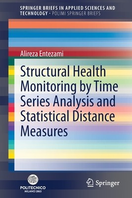 【预订】Structural Health Monitoring by Time Series Analysis and Statistical Distance Measures