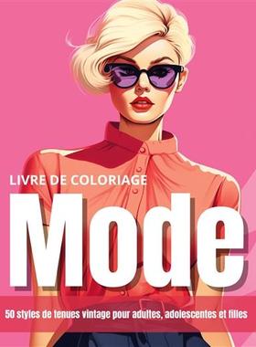 预订 Livre de coloriage mode : 50 styles de tenues vintage pour adultes, adolescentes et filles
