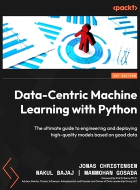 预订 Data-Centric Machine Learning with Python: The ultimate guide to engineering and deploying high-quality models base