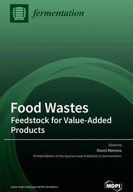[预订]Food Wastes: Feedstock for Value-Added Products 9783039364190