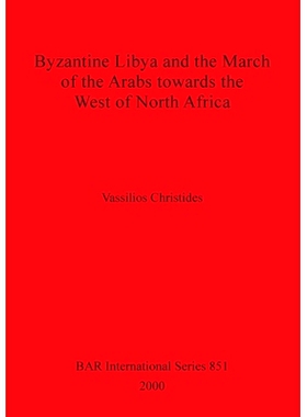 预订 Byzantine Libya and the March of the Arabs towards the West of North Africa 拜占庭利比亚和阿拉伯人向北非西部进军: 9