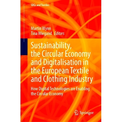 预订 Sustainability, the Circular Economy and Digitalisation in the European Textile and Clothing Industry: How Digital