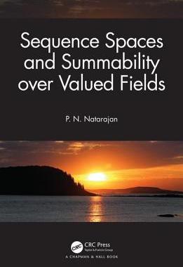 【预订】Sequence Spaces and Summability over Valued Fields