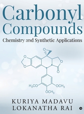 【预订】Carbonyl Compounds - Chemistry and Synthetic Applications