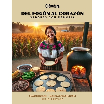 预订 del Fogón Al Corazón: Sabores con memoria: 9798280261556