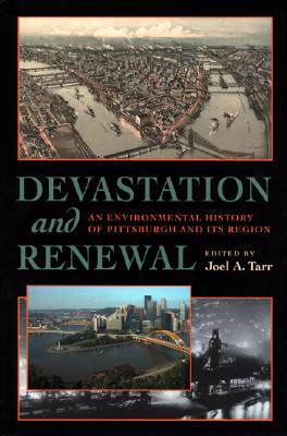 【预售】Devastation and Renewal: An Environmental History of Pittsburgh and Its Region
