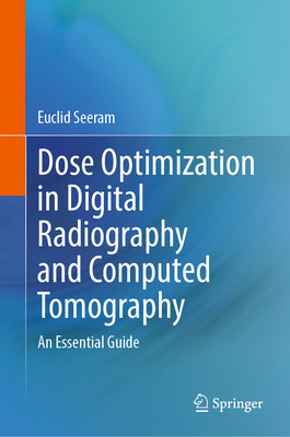 [预订]Dose Optimization in Digital Radiography and Computed Tomography
