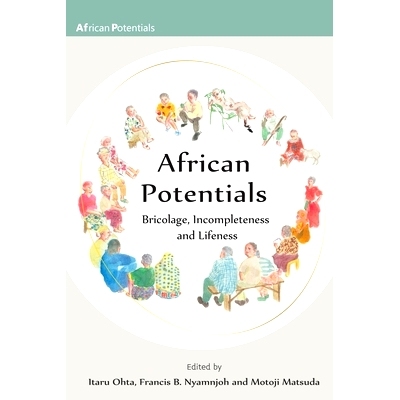 预订 African Potentials: Bricolage, Incompleteness and Lifeness: 9789956552306