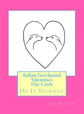 预订 Italian Greyhound Valentine’s Day Cards: Do It Yourself: 9781523302185