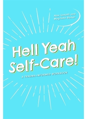 预订 Hell Yeah Self-Care!: A Trauma-Informed Workbook: 9781787752450