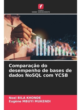 预订 Comparação do desempenho de bases de dados NoSQL com YCSB: DE: 9786209365126