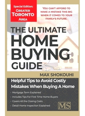 预订 The Ultimate Home Buying Guide - Greater Toronto Area Edition: A Home Buying Guide for First-Time Buyers and Anyone