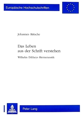 预订 Das Leben aus der Schrift verstehen: Wilhelm Diltheys Hermeneutik: 9783906761831