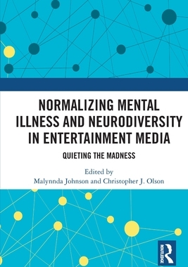 [预订]Normalizing Mental Illness and Neurodiversity in Entertainment Media