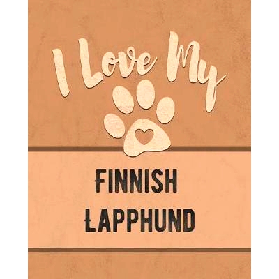 预订 I Love My Finnish Lapphund: For the Pet You Love, Track Vet, Health, Medical, Vaccinations and More in this Book: 9