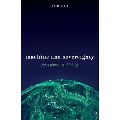 预订 Machine and Sovereignty: For a Planetary Thinking 机器与主权：行星思维: 9781517917418