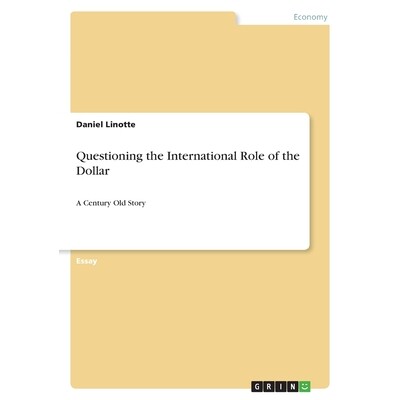 预订 Questioning the International Role of the Dollar: A Century Old Story 9783389144053