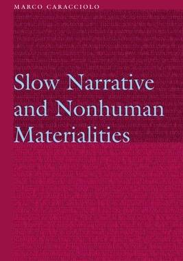 [预订]Slow Narrative and Nonhuman Materialities 9781496229090