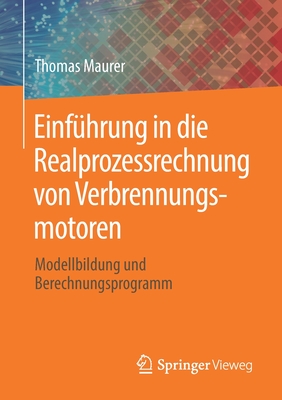 预订 Einfuhrung in die Realprozessrechnung von Verbrennungsmotoren: Modellbildung und Berechnungsprogramm