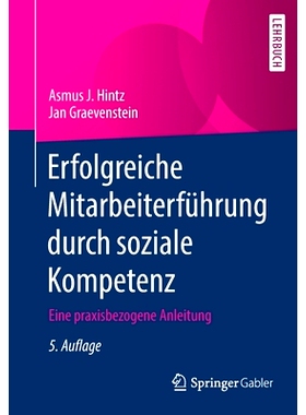 预订 Erfolgreiche Mitarbeiterführung durch soziale Kompetenz: Eine praxisbezogene Anleitung Hintz/Graevenstein，《通过