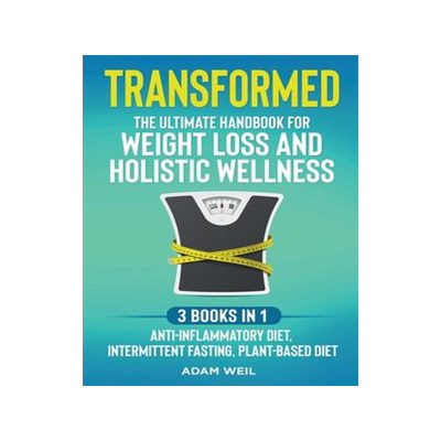 [预订]Transformed: The Ultimate Handbook for Weight Loss and Holistic Wellness - 3 Books in 1: Anti-Inflam 9798223294375