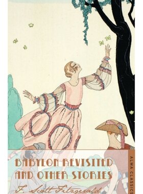 现货英文原版 重返巴比伦 Alma Classics 菲茨杰拉德作品系列 Babylon Revisited and Other Stories by F.Scott Fitzgerald