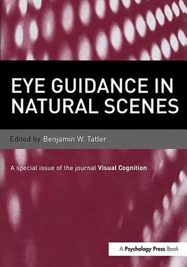 【预订】Eye Guidance in Natural Scenes: A Special Issue of Visual Cognition
