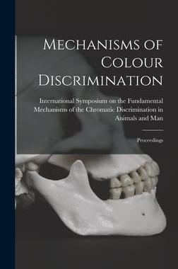 [预订]Mechanisms of Colour Discrimination; Proceedings 9781013429408