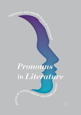 【预订】Pronouns in Literature: Positions and Perspectives in Language